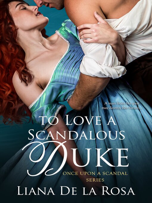 Title details for To Love a Scandalous Duke by Liana De la Rosa - Available